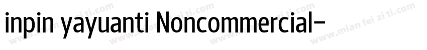 inpin yayuanti Noncommercial字体转换